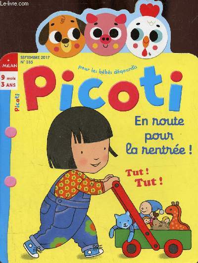 Picoti n335 septembre 2017 - 9 mois - 3 ans - Ferdinon le bb mouton qui dit non ! non  la pure ! - La et ses jouets - l'ne - Pikou - cache cache bonjour petit ne !