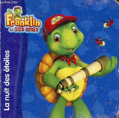 Franklin et ses amis - la nuit des toiles.