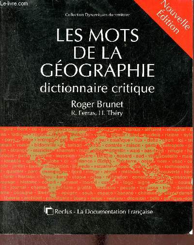 Les mots de la gographie dictionnaire critique - Nouvelle edition - Collection Dynamiques du territoire.