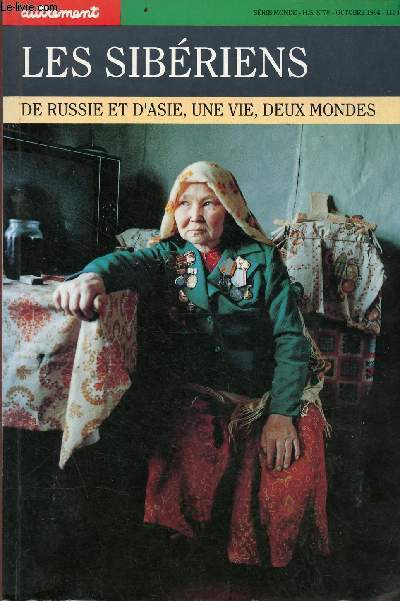 Les Sibriens, de Russie et d'Asie, une vie, deux mondes - collection srie monde - H.S. n78 - octobre 1994