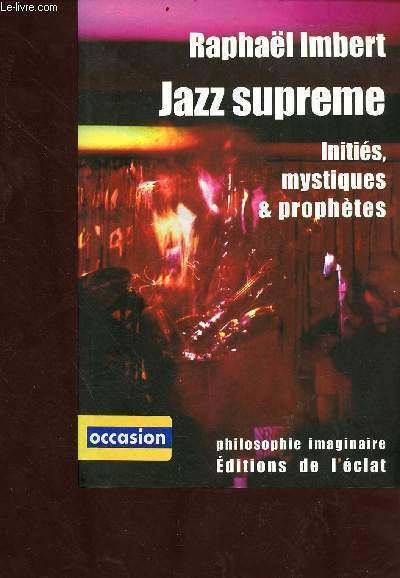 Jazz suprieur - Initis, mystique et prophtes