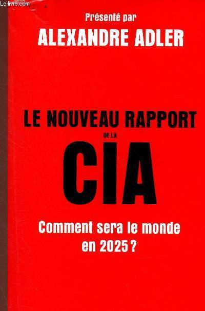 Le nouveau rapport de la CIA - comment sera le monde en 2025