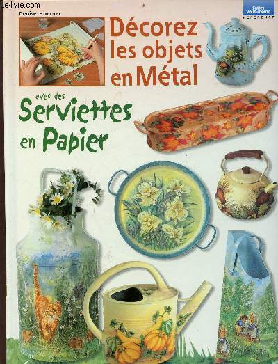 Dcorez les objets en mtal avec des serviettes en papier - Faites vous-mme rfrence