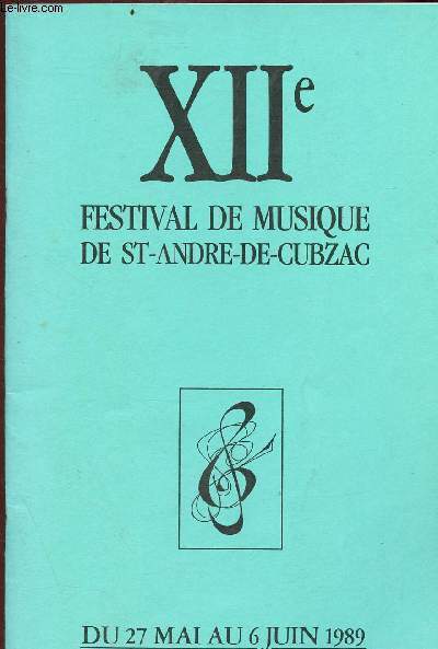 Programme : XIIe Festival de musique de St-andre-de-Cubzac du 27 mai au 6 juin 1989