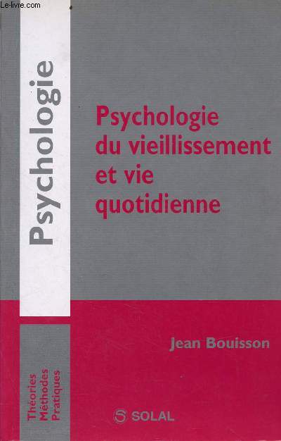 Psychologie du veillissement et vie quotidienne - Collection : psychologie , Thories, mthodes, pratiques