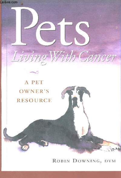 Pets Living with Cancer - A pet owner's ressource