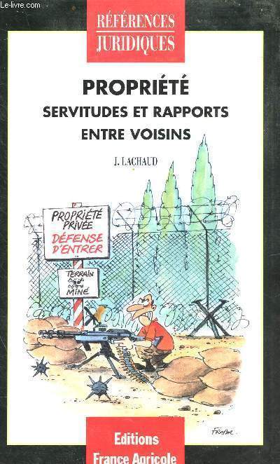 Proprit servitudes et rapports entre voisins - Collection Rfrences juridiques