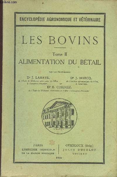 Encyclopdie agronomique et vtrinaire - Les bovins - Tome 2 - Alimentation du btail