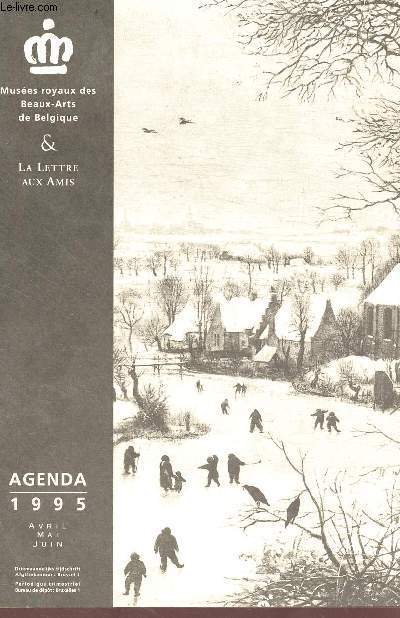 Agenda 1995 - Avril Mai Juin - La lettre aux amis Muses royaux des Beaux-Arts de Belgique