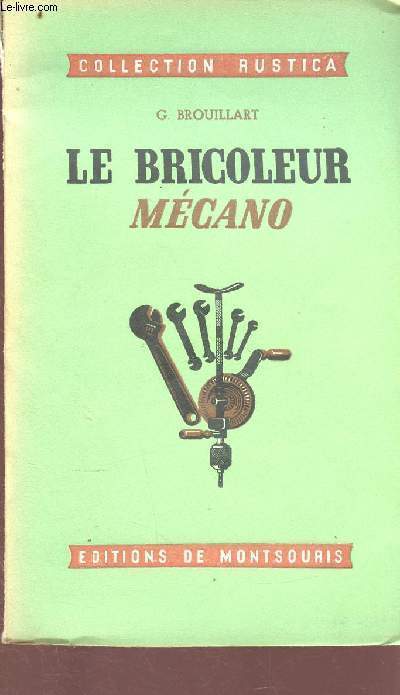 Le bricoleur mcano - Collection Rustica