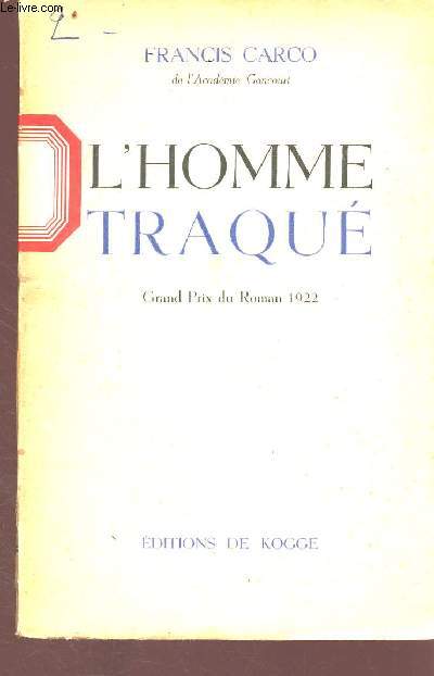 L'homme traqu - Grand prix du roman 1922 - Collection : l'hippocampe