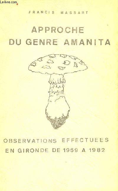 Approche du genre amanita - Observations effectues en gironde de 1959  1982