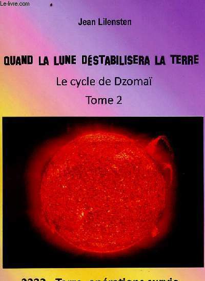 Quand la lune dstabilisera la Terre - Le cycle de Dozmai Tome 2 - 2222, oprations survie