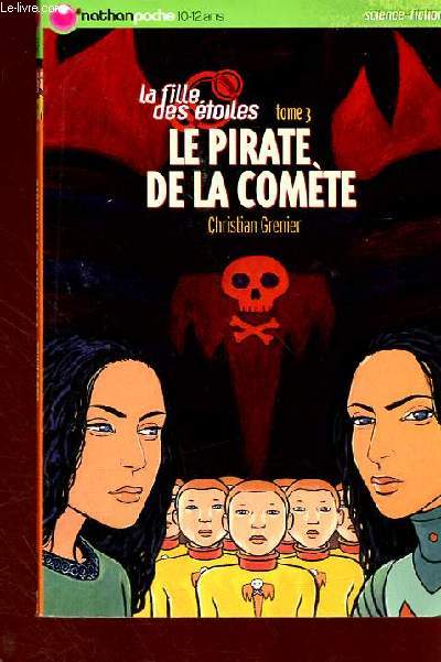 La fille des toiles - tome 3 : le pirate de la comte - Collection science-fiction n22 - nathan poche 10/12 ans