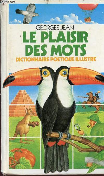 Le plaisir des mots - dictionnaire potique illustr