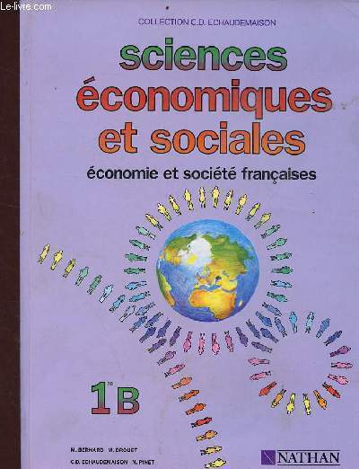 Sciences conomiques et sociales - conomie et socit franaise- Classe de 1erB - Collection C.D. Echaudemaison