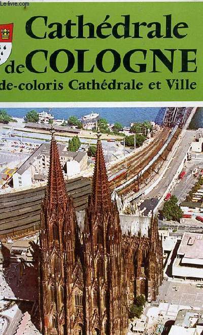 Cathdrale de Cologne - Guide coloris Cathdrale et Ville