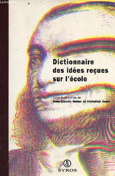 Dictionnaire des ides reues sur l'cole