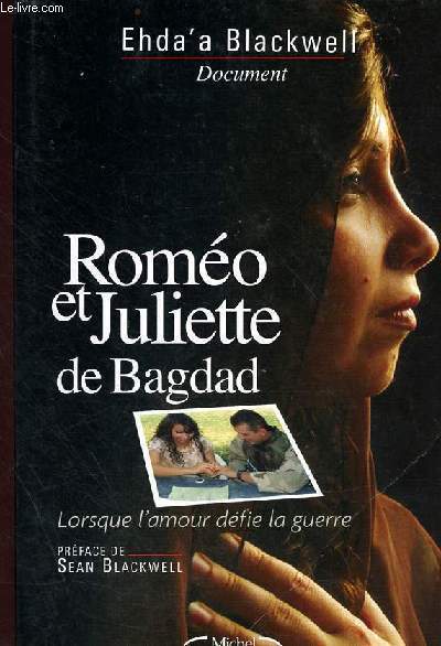 Document - romo et Juliette de Bagdad - Lorsque l'amour dfie la guerre