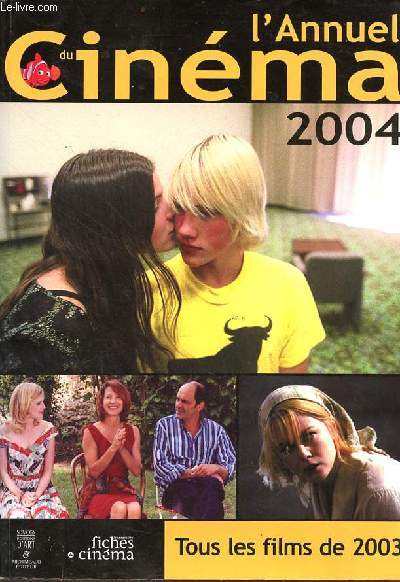 L'annuel cinma 2004 - tous les films de 2003 - Collection : les nouvelles fiches du cinma