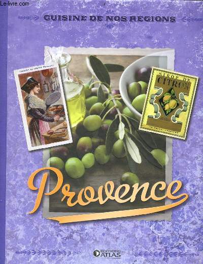 Cuisine de nos rgions : Provence