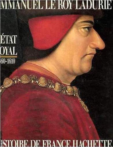 L'tat royal 1460-1610 - Histoire de France