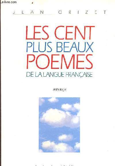 Les cents plus beaux pomes de la langue franaise - Collection espaces - anthologie