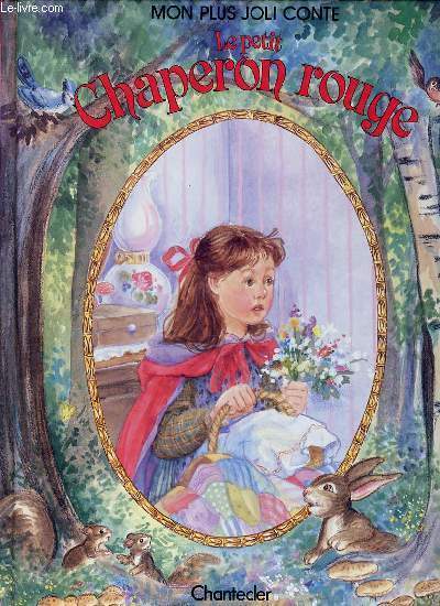 Mon plus joli conte - petit chaperon rouge