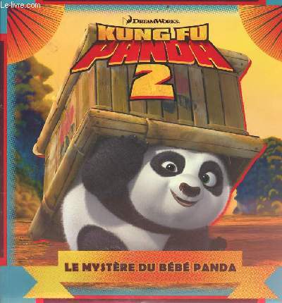 Kung Fu Panda 2 - Le mystre du bb panda.