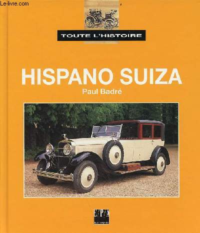 Hispano Suiza - Collection toute l'histoire.