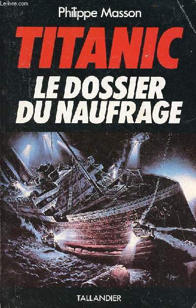 Titanic le dossier du naufrage.