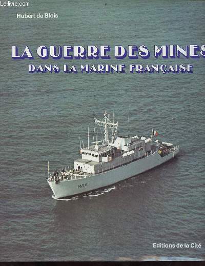 La guerre des mines dans la marine franaise.