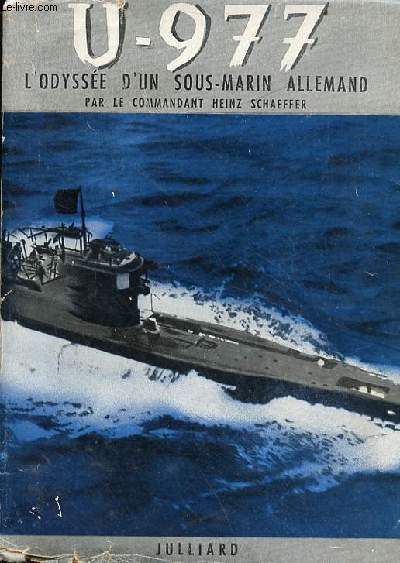 U-977 l'odysse d'un sous-marin allemand.