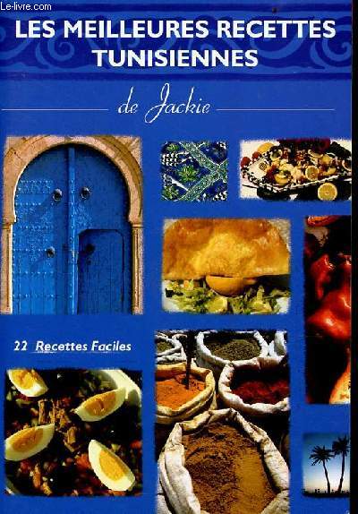 Les meilleures recettes tunisiennes de Jackie - 22 recettes faciles.
