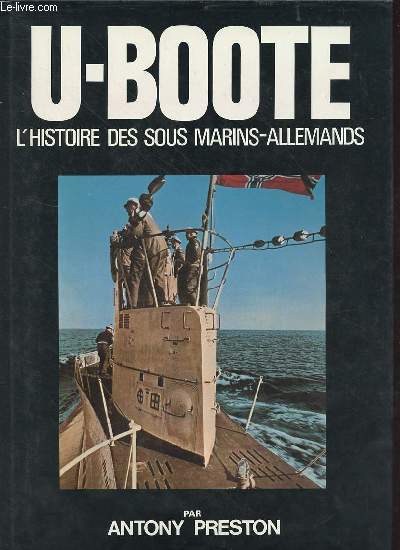 U-Boote l'histoire des sous marins-allemands.