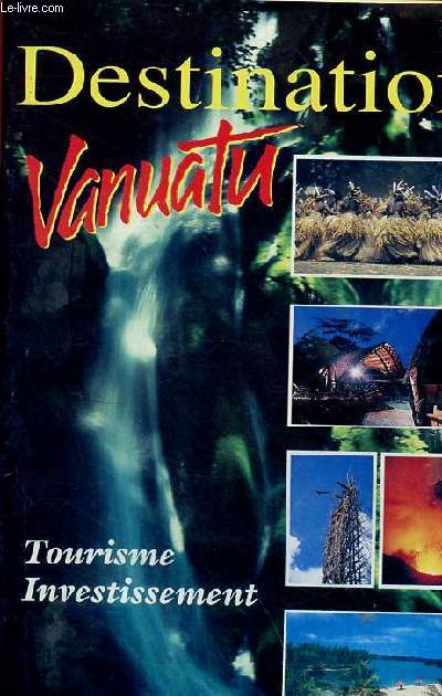 Brochure : Destination Vanuatu tourisme investissement.