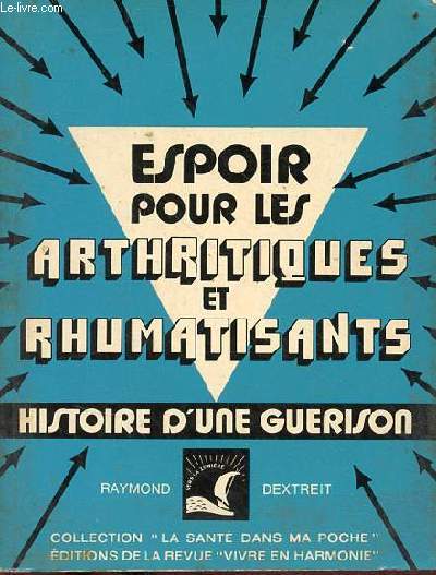 Espoir pour les arthritiques et rhumatisants histoire d'une gurison l'obsit et la cellulite - Collection la sant dans ma poche.