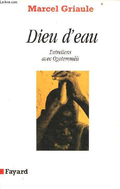 Dieu d'eau entretiens avec Ogotemmli.