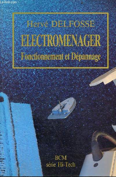 Electromnager fonctionnement et dpannage - Srie Hi-Tech.