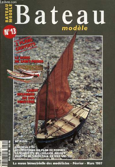 Bateau modle n13 fvrier mars 1997 - Jean Boudriot par Philippe Portal - l'ours et le doris de Saint-Perre par Alain Coz - les rendez vous 1997 - moteurs  vapeur - librairie par Philippe Portal - canot misainier du sud-finistre par Serge Legendre etc