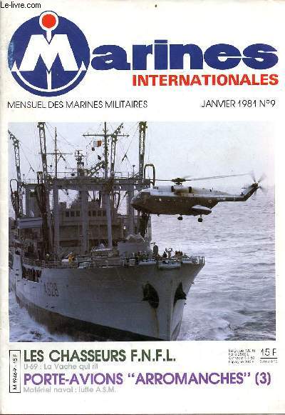 Marines internationales n9 janvier 1981 - Editorial - lettre  la mer - chos des coursives - matriel naval lutte a.s.m. Bernard Crochet nous donne un aspect actuel sur les matriels employs pour la lutte a.s.m. - les chasseurs des F.N.F.L etc.
