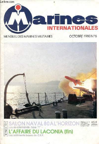 Marines internationales n6 octobre 1980 - Editorial - lettre  la mer - salon naval 1980  l'horizon - les ex-allemands type T - le torpillage du Laconia - les batiments bases du C.E.P. - la revue navale d'Ostende - maquettisme Jean Jacques Bridot etc.