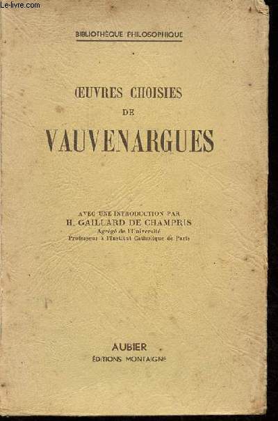 Oeuvres choisies de Vauvenargues - Collection Bibliothque philosophique.