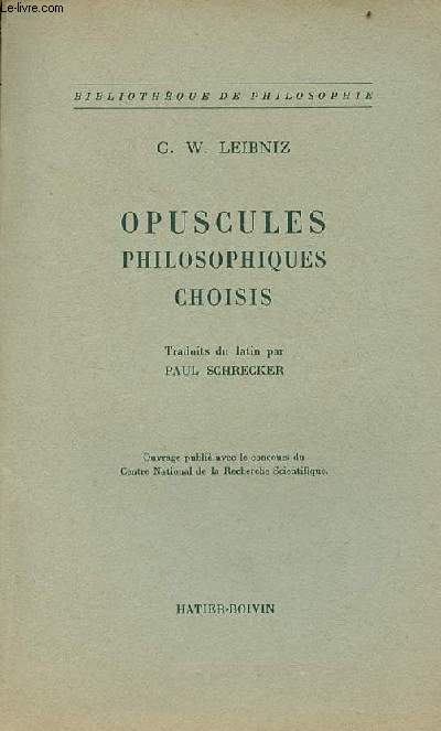 Opuscules philosophiques choisis - Collection bibliothque de philosophie.