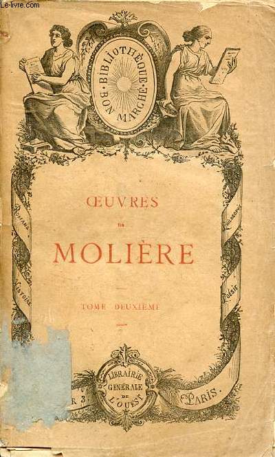 Oeuvres compltes de Molire prcdes de la vie de Molire par Voltaire - Tome 2 - Collection Bibliothque du bon march.