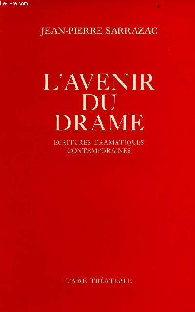 L'avenir du drame critures dramatiques contemporaines.