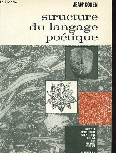 Structure du langage potique - Collection nouvelle bibliothque scientifique.