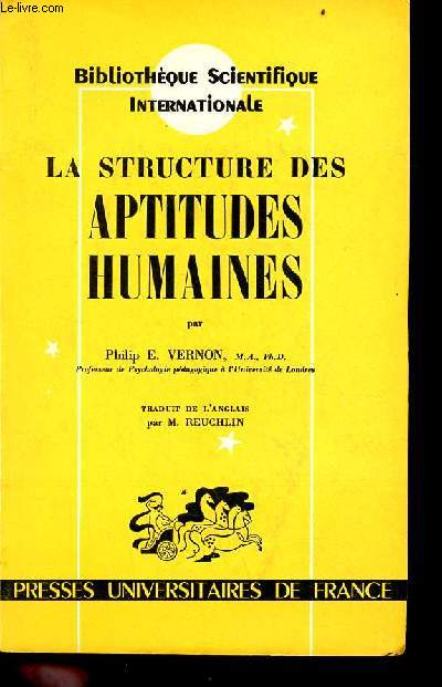 La structure des aptitudes humaines - Collection bibliothque scientifique internationale.