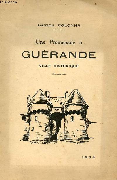 Une promenade  Guerande ville historique ancienne capitale de la duchesse Anne de Bretagne.