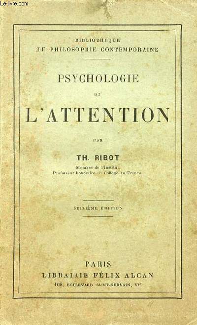 Psychologie de l'attention - 16e dition - Collection Bibliothque de philosophie contemporaine.